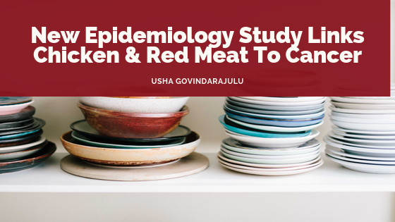 New Epidemiology Study Links Chicken & Red Meat To Cancer