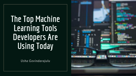 The Top Machine Learning Tools Developers Are Using Today