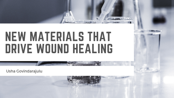 New Materials that Drive Wound Healing