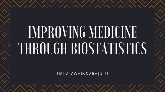 Usha Govindarajulu Improving Medicine Through Biostatistics